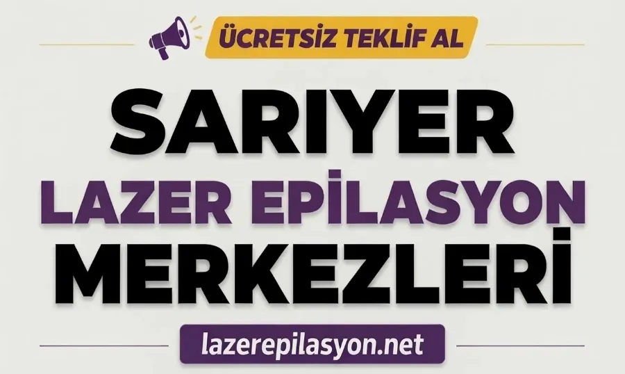 Sarıyer Lazer Epilasyon